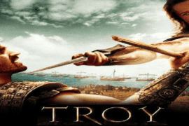 نقد فیلم تروی Troy؛ همیشه پای یک زن در میان است!